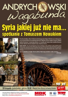 Andrychowski Wagabunda: Tomasz Nowak | Syria jakiej już nie ma...