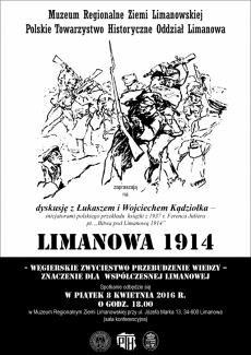 LIMANOWA 1914 - WĘGIERSKIE ZWYCIĘSTWO PRZEBUDZENIE WIEDZY - ZNACZENIE DLA WSPÓŁCZESNEJ LIMANOWEJ dyskusja z Łukaszem i Wojciechem Kądziołka